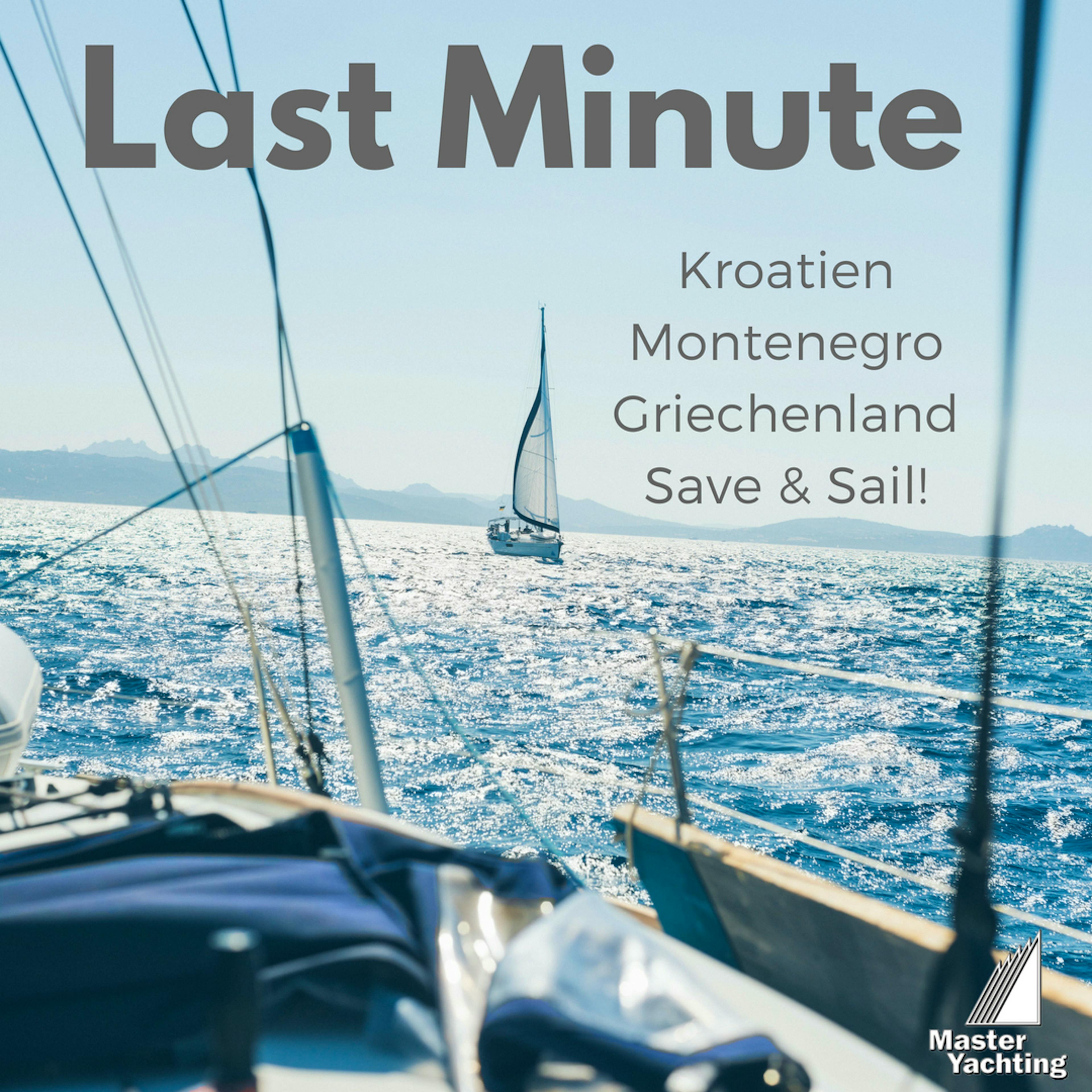 Last Minute  -Segeln in Kroatien/Montenegro/Griechenland