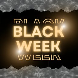 BLACK WEEK IS HERE!